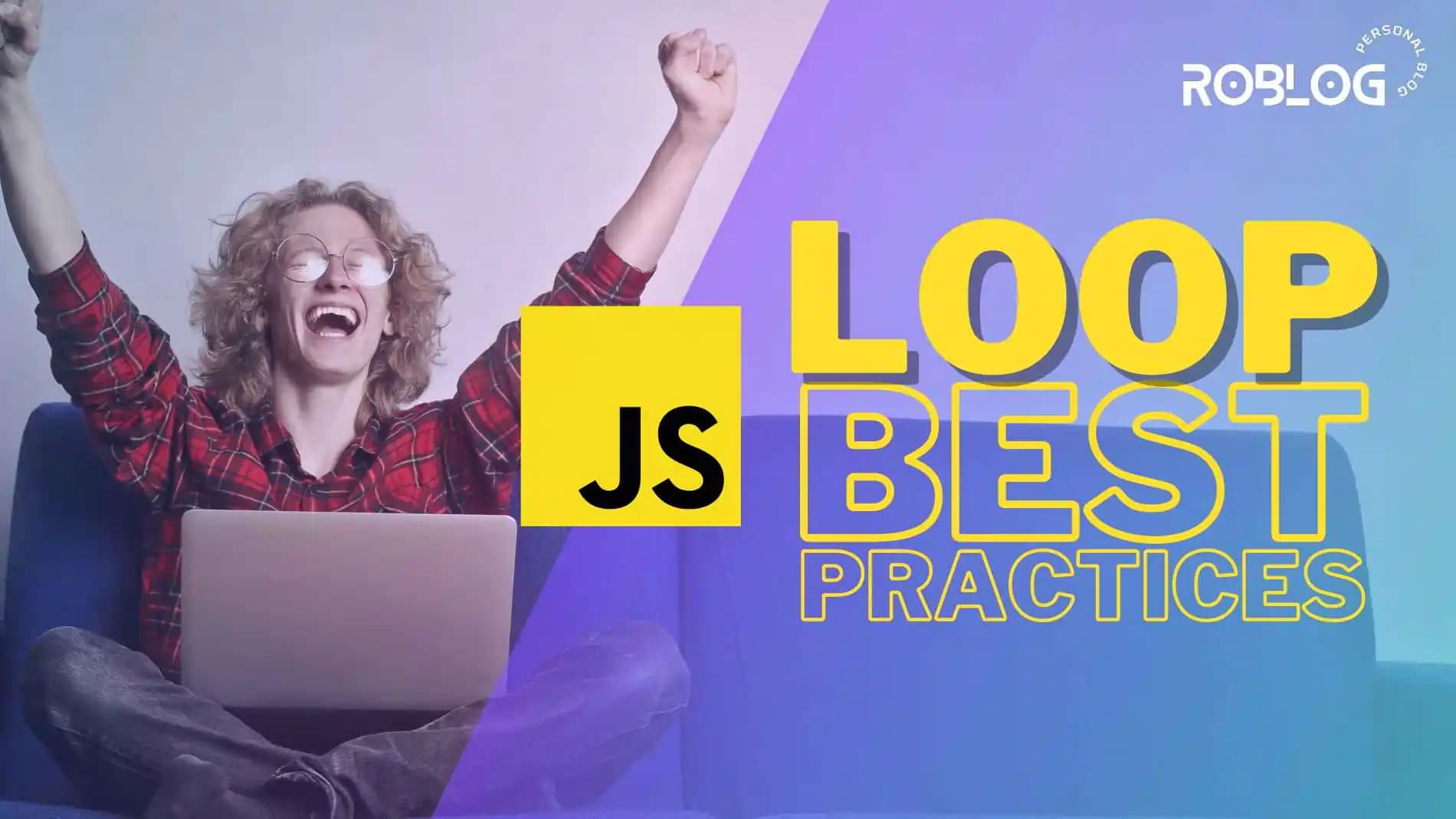 JavaScript Loop Best Practices for Optimal Performance