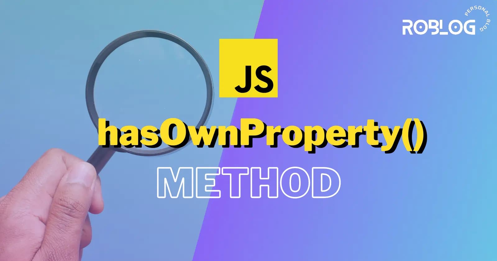 Javascript hasOwnProperty: A Powerful Property Checking tool